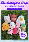 The Barnyard Pops: 3-in-1 Crochet Bundle